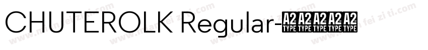 CHUTEROLK Regular字体转换